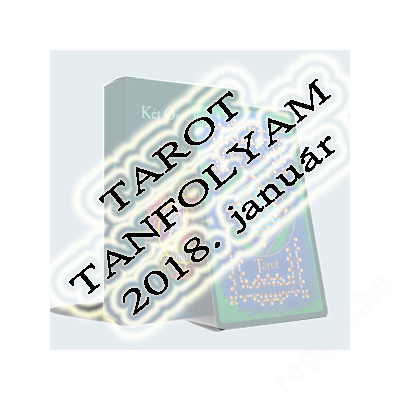 Tarot Tanfolyam 2018. január