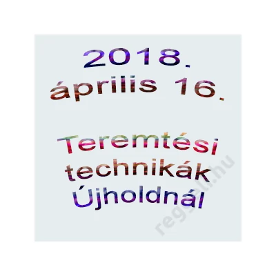 Teremtés technikák | 2018.04.16